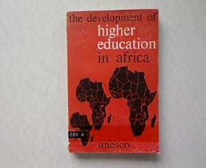 Image du vendeur pour The Development of Higher Education in Africa. Report of the Conference on the Development of Higher Education in Africa, Tananarive, 3 - 12 September 1962. mis en vente par Antiquariat Bookfarm