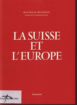 Image du vendeur pour La Suisse et l'Europe. Tire a part de la Revue economique et sociale, Lausanne. Octobre 1957. mis en vente par Antiquariat Bookfarm