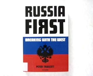 Bild des Verkufers fr Russia First: Breaking with the West. zum Verkauf von Antiquariat Bookfarm
