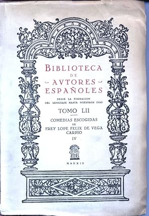 Biblioteca de Autores Espanoles desde la formacion del lenguaje hasta nuestros dias. Tomo Cuarto.