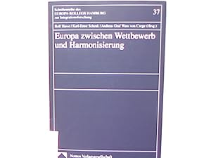 Seller image for Europa zwischen Wettbewerb und Harmonisierung. Schriftenreihe des EUROPA-KOLLEGS HAMBURG zur Integrationsforschung, Band 37 for sale by Antiquariat Bookfarm