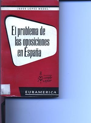 Bild des Verkufers fr El Problema De Las Oposiciones En Espana Coleccion Mundo Mejor. Serie IV. - Frente De La Justicia - Vol. 6 zum Verkauf von Antiquariat Bookfarm