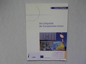 Seller image for Die Zollpolitik der Europischen Union. for sale by Antiquariat Bookfarm