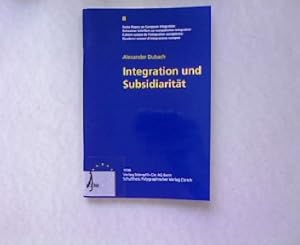 Seller image for Integration und Subsidiaritt. Swiss Papers on European Integration 8/ Schweizer Schriften zur europischen Integration/ Cahiers suisses de l intgration europenne/ Quaderni svizzeri d integratione europea for sale by Antiquariat Bookfarm