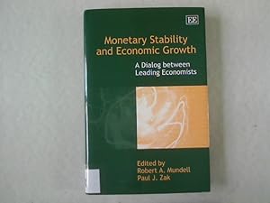 Imagen del vendedor de Monetary Stability and Economic Growth: A Dialog Between Leading Economists. a la venta por Antiquariat Bookfarm