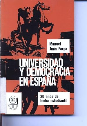 Imagen del vendedor de Universidad y Democracia en Espana. 30 anos de lucha estudiantil. a la venta por Antiquariat Bookfarm