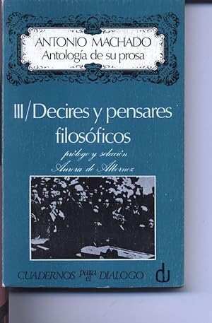 Immagine del venditore per Antonio Machado antologia de su prosa III: Decires y pensares filosoficos. venduto da Antiquariat Bookfarm