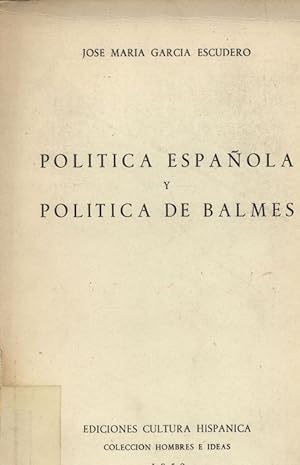 Bild des Verkufers fr Politica espanola y politica de Balmes. (Premio nacional de periodismo "Francisco Franco", 1948). zum Verkauf von Antiquariat Bookfarm