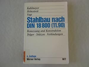 Seller image for Stahlbau nach DIN 18 800 (11.90): Bemessung und Konstruktion. Trger - Sttzen - Verbindungen. for sale by Antiquariat Bookfarm