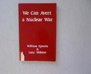 Bild des Verkufers fr We Can Avert Nuclear War. zum Verkauf von Antiquariat Bookfarm
