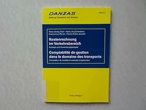 Seller image for Kostenrechnung im Verkehrsbereich. Comptabilite de gestion dans le domaine des transports. Konzept und Anwendungsbeispiel. Danzas Stiftung Transport und Verkehr Band 2. for sale by Antiquariat Bookfarm