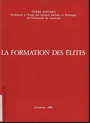 Seller image for La Formation des Elites. Comment assurer la revele des cadres moyens et superieurs de la vie professionelle? for sale by Antiquariat Bookfarm