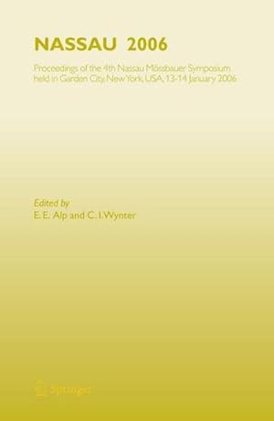 Seller image for NASSAU 2006 : Proceedings of the 4th Nassau Mssbauer Symposium, held in Garden City, NY, USA, 13 - 14 January 2006 for sale by AHA-BUCH GmbH