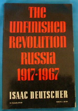 The Unfinished Revolution Russia 1917 - 1967