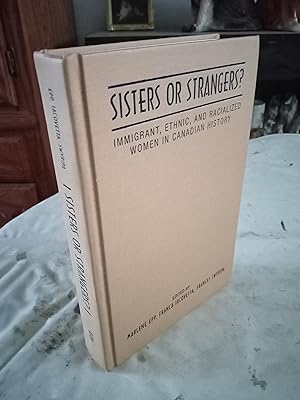 SISTERS OR STRANGERS? Immigrant, Ethnic, and Racialized Women in Canadian History