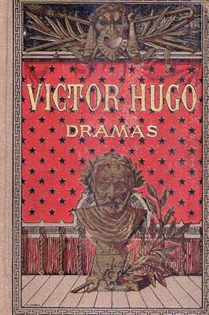 DRAMAS DE VICTOR HUGO: LUCRECIA BORGIA. MARIA TUDOR. LA ESMERALDA. RUY BLAS. Traducción de A. Bla...