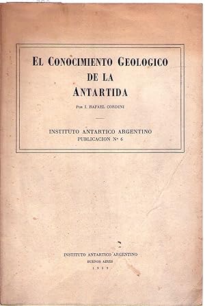EL CONOCIMIENTO GEOLOGICO DE LA ANTARTIDA