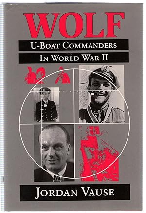 Bild des Verkufers fr Wolf: U-boat Commanders in World War II zum Verkauf von Michael Moons Bookshop, PBFA