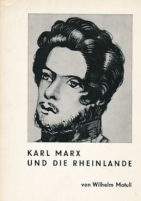 Karl Marx und die Rheinlande.