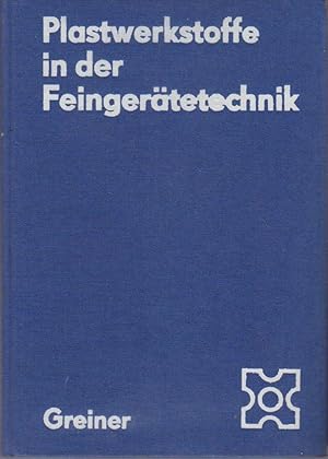 Image du vendeur pour Plastwerkstoffe in der Feingertetechnik. Hrsg.: Heiz Greiner mis en vente par Bcher bei den 7 Bergen