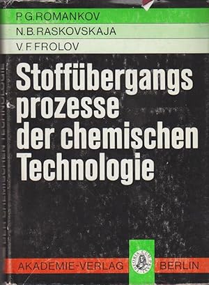 Stoffübergangsprozesse der chemischen Technologie : (Systeme mit e. festen Phase). P. G. Romankov...