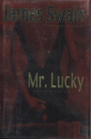 Bild des Verkufers fr Mr. Lucky: a Novel of High Stakes zum Verkauf von E Ridge Fine Books