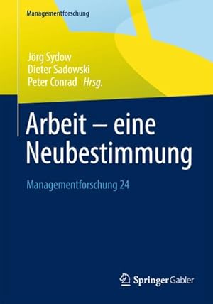 Bild des Verkufers fr Arbeit  eine Neubestimmung : Managementforschung 24 zum Verkauf von AHA-BUCH GmbH