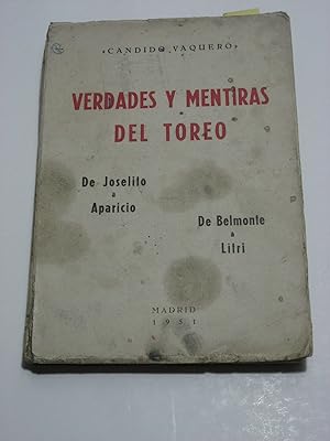 Imagen del vendedor de VERDADES Y MENTIRAS DEL TOREO De Joselito a Aparicio De Belmonte a Litri a la venta por ALEJANDRIA SEVILLA