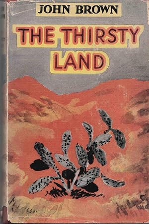 Seller image for The Thirsty Land for sale by Christison Rare Books, IOBA SABDA