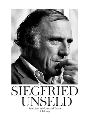 Bild des Verkäufers für Siegfried Unseld : Sein Leben in Bildern und Texten zum Verkauf von AHA-BUCH GmbH