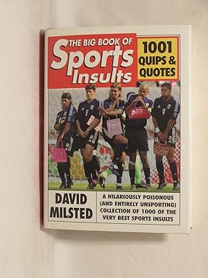 Seller image for The Big Book of Sports Insults: 1001 unadmiring quips and quotes for sale by Jenhams Books