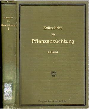 Bild des Verkufers fr Zeitschrift fr Pflanzenzchtung. Zugleich Organ der Gesellschaft zur Frderung deutscher Pflanzenzucht, der sterreichischen Gesellschaft fr Pflanzenzchtung und des Bayerischen Saatzuchtvereins. Vierter (4.) Band 1916. Komplett mit den Heften 1 - 4. zum Verkauf von Antiquariat Carl Wegner