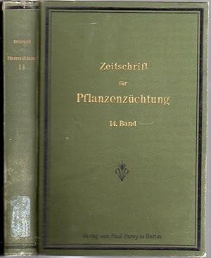 Bild des Verkufers fr Zeitschrift fr Pflanzenzchtung. Zugleich Organ der Gesellschaft zur Frderung deutscher Pflanzenzucht, der sterreichischen Gesellschaft fr Pflanzenzchtung und des Bayerischen Saatzuchtvereins. Vierzehnter (14.) Band 1928 - 1929. Komplett mit den Heften 1 - 4. zum Verkauf von Antiquariat Carl Wegner