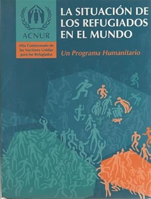 La situación de los refugiados en el mundo: un programa humanitario