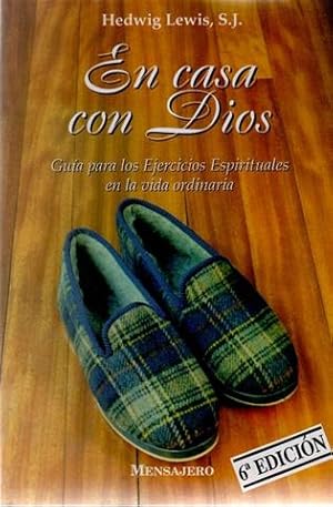 En casa con Dios : guía para los ejercicios espirituales en la vida ordinaria