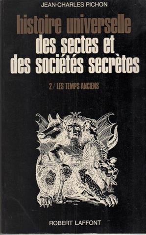 Histoire universelle des sectes et sociétés secrètes. Tomo 2/ Les temps anciens.