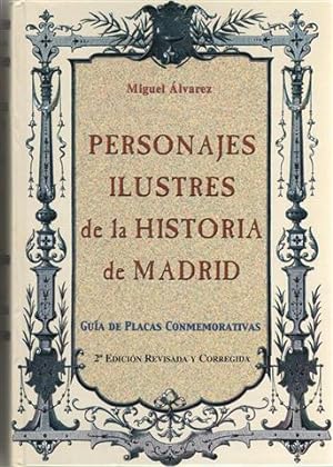 Imagen del vendedor de Personajes ilustres de la historia de Madrid : gua de placas conmemorativas a la venta por Librera Torres-Espinosa