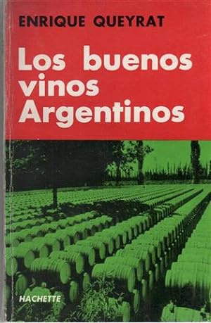 Imagen del vendedor de LOS BUENOS VINOS ARGENTINOS. a la venta por Librera Torres-Espinosa