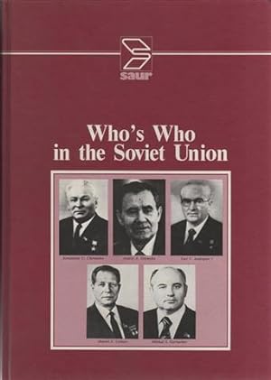 Who`s Who in the Soviet Union. A biographical encyclopedia containing 5000 leading personalities ...