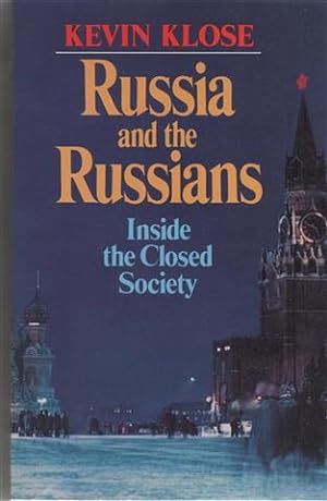 Russia & The Russians. Inside the Closed Society