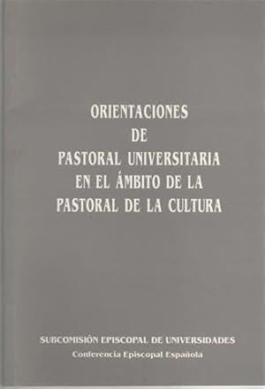 Orientaciones para la pastoral universitaria en el ámbito de la pastoral de la cultura