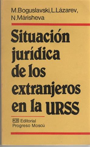 SITUACIÓN JURÍDICA DE LOS EXTRANJEROS EN LA URSS.