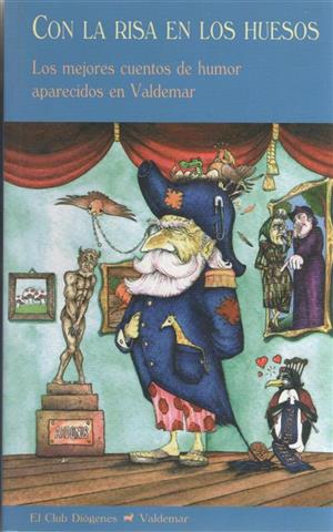 Imagen del vendedor de Con la risa en los huesos: los mejores cuentos de humor aparecidos en Valdemar a la venta por Librera Torres-Espinosa