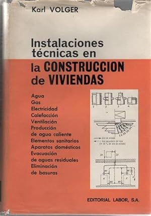 INSTALACIONES TÉCNICAS EN LA CONSTRUCCIÓN DE VIVIENDAS. Fundamentos, Proyecto, Ejecución.