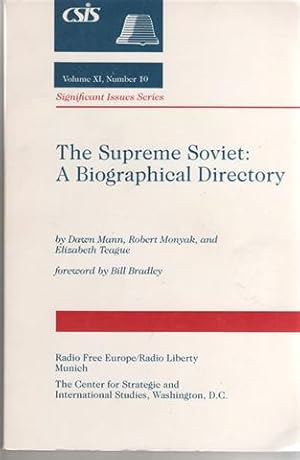 Image du vendeur pour The Supreme Soviet: A Biographical Directory (Csis Significant Issues Series) mis en vente par Librera Torres-Espinosa