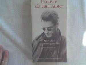 L' oeuvre de Paul Auster. Approches et lectures plurielles