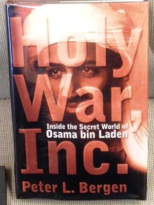 Immagine del venditore per Holy War, Inc., Inside the Secret World of Osama Bin Laden venduto da My Book Heaven