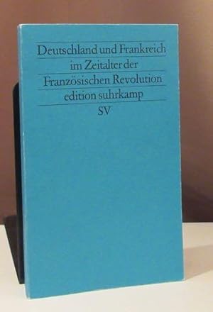 Seller image for Deutschland und Frankreich im Zeitalter der Franzsischen Revolution. for sale by Dieter Eckert