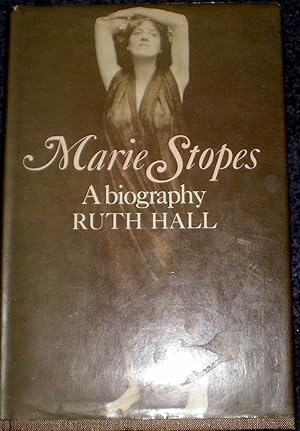 Marie Stopes A Biography
