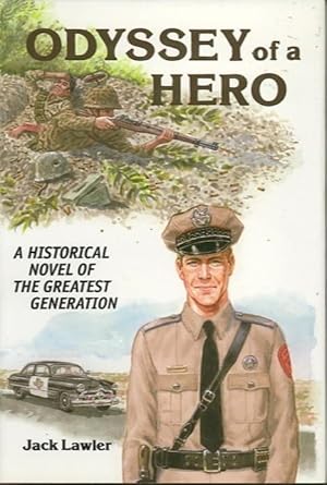 ODYSSEY OF A HERO; A Historical Novel of the Greatest Generation